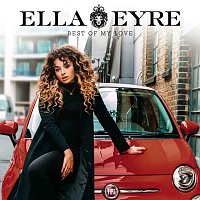 Ella Eyre – Best Of My Love