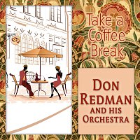 Don Redman, His Orchestra – Take a Coffee Break