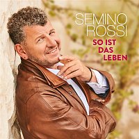 Semino Rossi – So ist das Leben