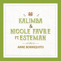 Kalimba, Nicole Favre, Esteman – Arre Borriquito