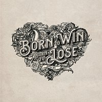 Douwe Bob – Born To Win, Born To Lose