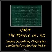 London Symphony Orchestra – Holst: The Planets, OP. 32