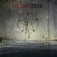 Rush – 2112 [40 Anniversary]