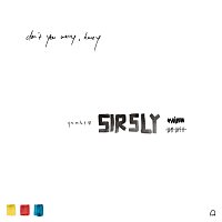 Sir Sly – Don't You Worry, Honey