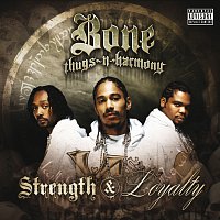 Bone Thugs-N-Harmony – Strength & Loyalty