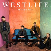 Westlife – Better Man