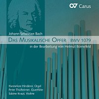 Hannelore Hinderer, Peter Thalheimer, Sabine Kraut – Bach, J.S.: Das Musikalische Opfer, BWV 1079
