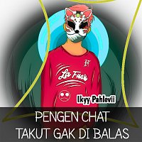 Ikyy Pahlevii – Pengen Chat Takut Gak Dibalas