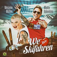 Matty Valentino, Melanie Muller – We love Skifahren