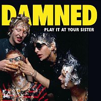 The Damned – Play It At Your Sister