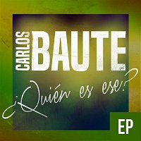 Carlos Baute – ?Quién es ese? (EP)