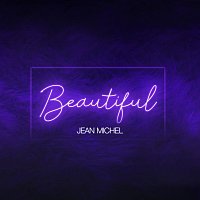Jean Michel – Beautiful