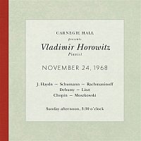 Vladimir Horowitz – Vladimir Horowitz live at Carnegie Hall - Recital November 24, 1968: Haydn, Schumann, Rachmaninoff, Debussy, Liszt, Chopin & Moszkowski