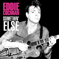 Eddie Cochran – Somethin' Else