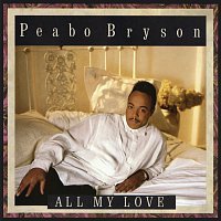 Peabo Bryson – All My Love