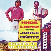 Hermanos López & Jorge Onate – Canto a Mi Tierra