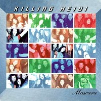 Killing Heidi – Mascara