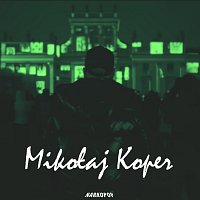 Kaz Bałagane – Mikołaj Koper