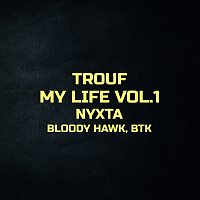 Trouf, Bloody Hawk, Btk – Nyxta