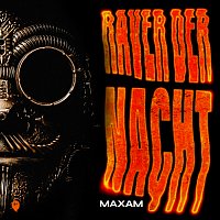 MAXAM – Raver der Nacht