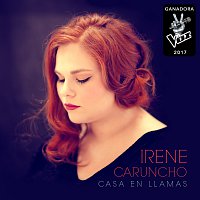 Irene Caruncho – Casa En Llamas [Ganadora La Voz 2017]