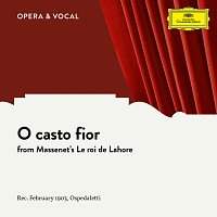 Massenet: Le roi de Lahore: O casto fior [Sung in Italian]