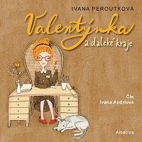 Ivana Peroutková – Valentýnka a daleké kraje