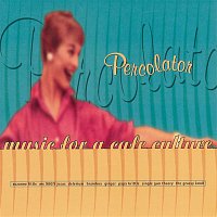 Various Artists.. – Percolator (Music for a Café Culture)