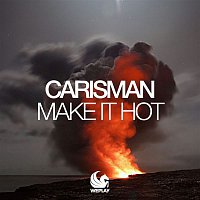 Carisman – Make It Hot