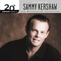 Best Of Sammy Kershaw: 20th Century Masters: The Millennium Collection