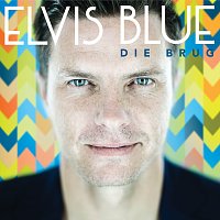 Elvis Blue – Die Brug