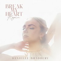 Danielle Bradbery – Break My Heart Again