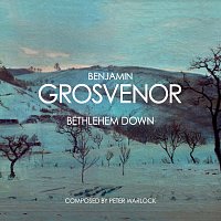 Benjamin Grosvenor – Warlock: Bethlehem Down