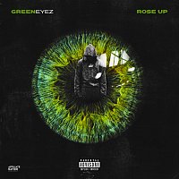 GreenEyez – Rose Up