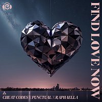 Cheat Codes, Punctual, Raphaella – Find Love Now