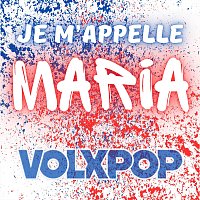 Volxpop – Je m’appelle Maria
