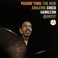 Chico Hamilton Quintet – Passin' Thru