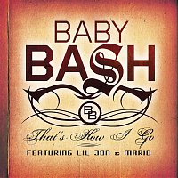 Baby Bash – Bash Pack (feat. "Cyclone" & "That's How I Go")