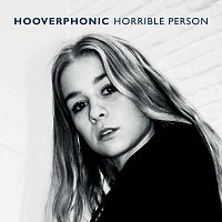 Hooverphonic – Horrible Person