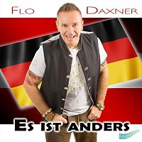 Flo Daxner – Es ist anders