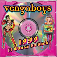 Vengaboys – 1999 (I Wanna Go Back)