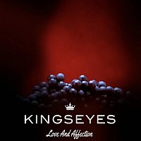 Kingseyes – Love and Affection