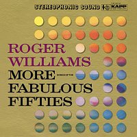 Roger Williams – More Songs Of The Fabulous Fifties