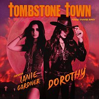 Dorothy, Lanie Gardner, Slash – TOMBSTONE TOWN [Outlaw Country Remix]