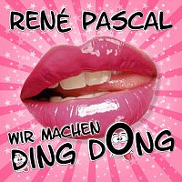 René Pascal – Wir machen Ding Dong