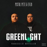 Pistol Pete & ENZO – Green Light
