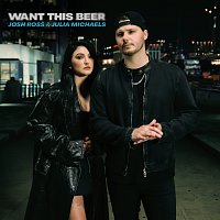 Josh Ross, Julia Michaels – Want This Beer