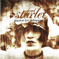 Dead Starlet – Passion For Unhappiness