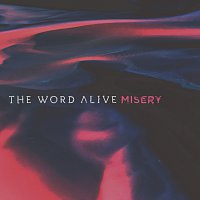 The Word Alive – Misery
