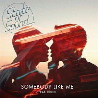 State of Sound, ORKID – Somebody Like Me